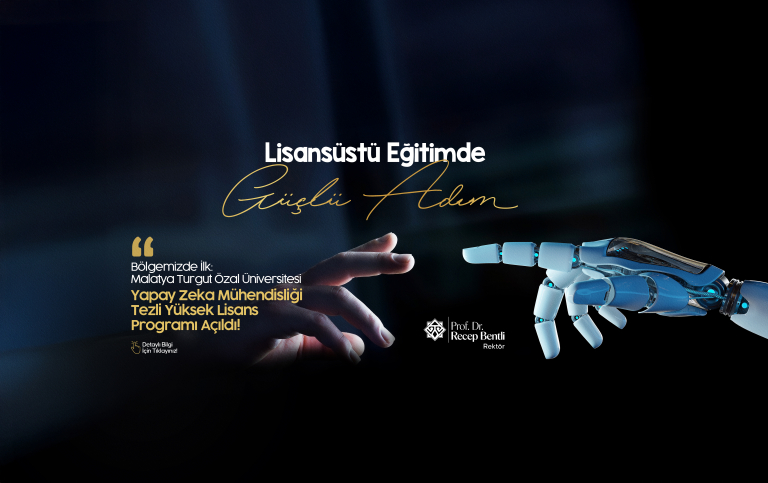 bolgemizde-ilk-yapay-zeka-yuksek-lisans-programi-malatya-turgut-ozal-universitesinde-acildi-1269